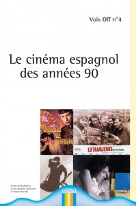 Couverture du livre Le Cinéma espagnol des années 90 par Collectif dir. Chrystelle Fortineau