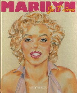 Couverture du livre Marilyn je t'aime par Collectif dir. Jacky Goupil