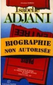 Couverture du livre Isabelle Adjani - Biographie non autorisée par Christian Dureau
