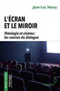 Couverture du livre L'écran et le miroir par Jean-Luc Maroy