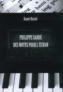Cover of the book Philippe Sarde, des notes pour l'écran - by Daniel Bastié