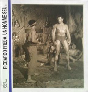 Couverture du livre Riccardo Freda, un homme seul - de Stefano Della Casa