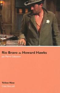 Couverture du livre Rio Bravo de Howard Hawks - de Pierre Gabaston