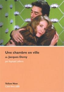 Couverture du livre Une chambre en ville de Jacques Demy par Raphaël Lefèvre