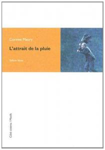 Couverture du livre L'Attrait de la pluie - de Corinne Maury