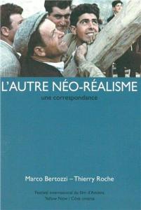Couverture du livre L'autre néo-réalisme par Marco Bertozzi et Thierry Roche