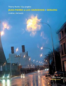 Cover of the book Jean-Pierre et Luc Dardenne / Seraing - by Thierry Roche and Guy Jungblut