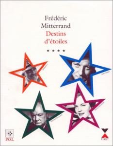 Couverture du livre Destins d'étoiles, tome 4 - de Frédéric Mitterrand