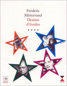 Couverture du livre Destins d'étoiles, tome 4 par Frédéric Mitterrand
