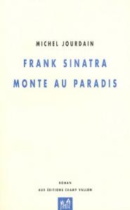 Cover of the book Frank Sinatra monte au Paradis - by Michel Jourdain