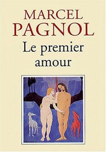 Cover of the book Le Premier Amour - by Marcel Pagnol