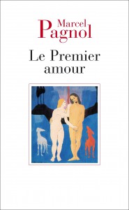 Couverture du livre Le Premier Amour par Marcel Pagnol