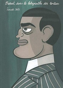 Couverture du livre Buñuel dans le labyrinthe des tortues - de Fermin Solis