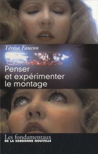 Cover of the book Penser et expérimenter le montage - by Térésa Faucon
