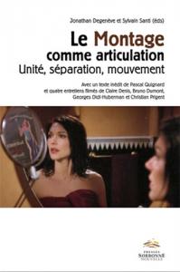 Couverture du livre Le Montage comme articulation - Sous la direction de Jonathan Degeneve et Sylvain Santi
