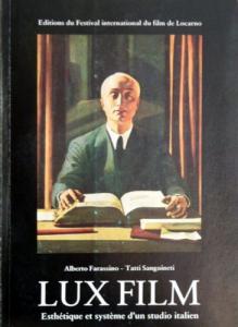 Couverture du livre Lux Film - de Alberto Farassino et Tatti Sanguineti