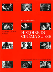 Couverture du livre Histoire du cinéma suisse par Hervé Dumont