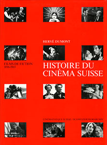 Couverture du livre Histoire du cinéma suisse - de Hervé Dumont