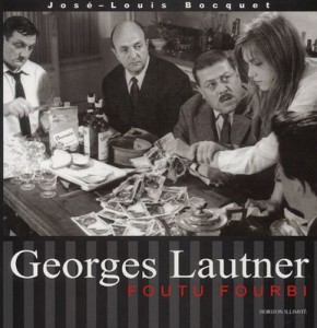 Couverture du livre Georges Lautner, Foutu fourbi par José-Louis Bocquet
