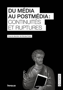 Couverture du livre Du média au postmédia par Collectif dir. Nicolas Dulac