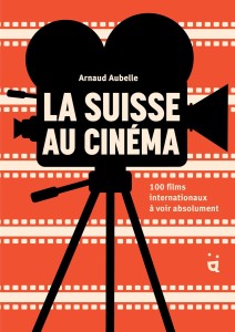 Couverture du livre La Suisse au cinéma - Collectif
