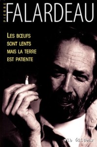 Cover of the book Les bœufs sont lents mais la terre est patiente - by Pierre&nbsp;Falardeau