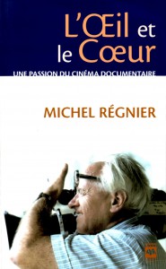 Couverture du livre L'Oeil et le Coeur par Michel Régnier