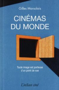 Couverture du livre Cinémas du monde par Gilles Marsolais