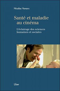 Couverture du livre Santé et maladie au cinéma - de Nicolas Vonarx