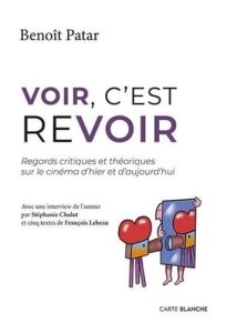 Cover of the book Voir, c'est revoir - by Benoît&nbsp;Patar