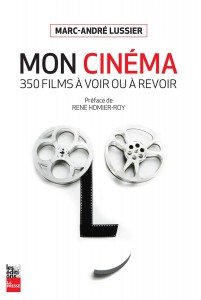 Couverture du livre Mon cinéma - de Marc-André Lussier