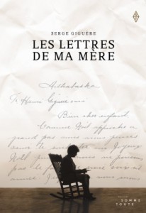 Cover of the book Les Lettres de ma mère - by Serge Giguère