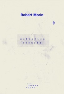 Couverture du livre Scénarios refusés - de Robert Morin