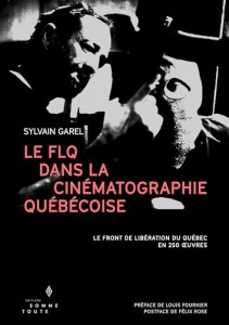 Couverture du livre Le FLQ dans la cinématographie québécoise par Sylvain Garel