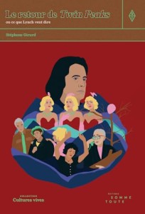 Couverture du livre Le Retour de Twin Peaks - de Stéphane&nbsp;Girard