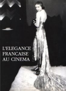 Couverture du livre L'élégance française au cinéma par Madeleine Delpierre, Marianne de Fleury et Dominique Lebrun