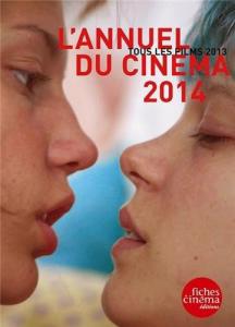 Couverture du livre L'Annuel du cinéma 2014 - Collectif