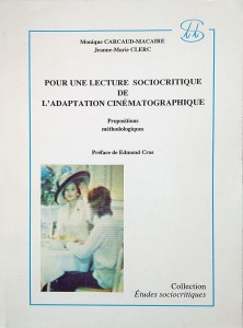 Couverture du livre Pour une lecture sociocritique de l'adaptation cinématographique par Monique Carcaud-Macaire et Jeanne-Marie Clerc