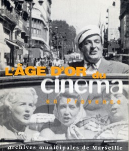Cover of the book L'Âge d'or du cinéma en Provence - Collective