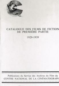 Couverture du livre Catalogue des films de fiction de première partie 1929-1939 par Jean-Claude Romer