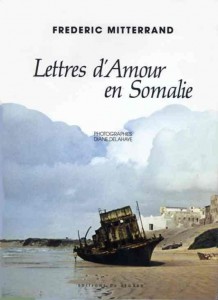 Couverture du livre Lettres d'amour en Somalie - de Frédéric Mitterrand