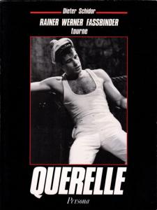 Couverture du livre Rainer Werner Fassbinder tourne Querelle - de Dieter Schidor