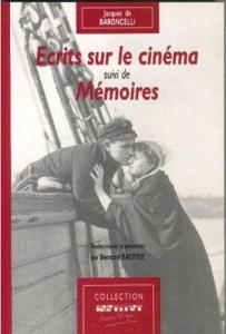 Couverture du livre Écrits sur le cinéma suivi de Mémoires par Jacques de Baroncelli et Bernard Bastide