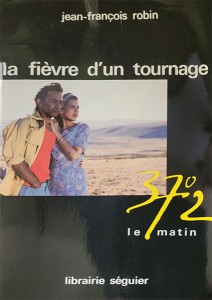 Couverture du livre La Fièvre d'un tournage - de Jean-François Robin