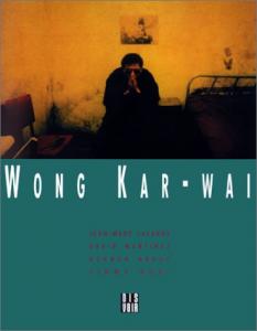 Couverture du livre Wong Kar-wai par Jean-Marc Lalanne, Ackbar Abbas, David Martinez et Jimmy Ngai