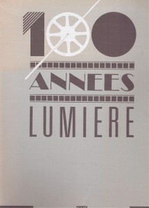 Couverture du livre 100 années Lumière par Collectif dir. Claire Devarrieux, Jean-Pierre Jeancolas et Louis Marcorelles