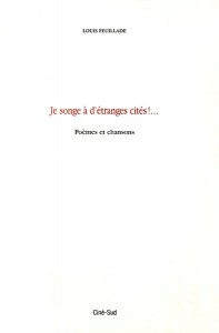 Couverture du livre Je songe à d'étranges cités !... - de Louis Feuillade