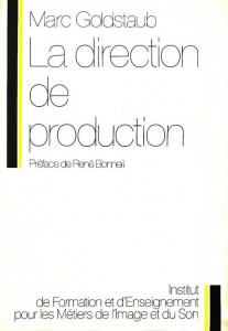 Couverture du livre La Direction de production par Marc Goldstaub