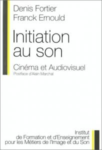 Couverture du livre Initiation au son par Denis Fortier et Franck Ernould