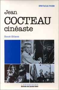 Couverture du livre Jean Cocteau cinéaste - de René Gilson